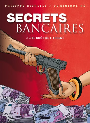 Stock image for Secrets Bancaires - Tome 2.2: Le got de l'argent for sale by Ammareal