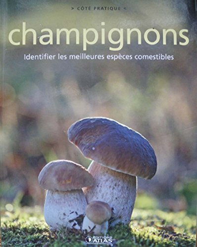 Stock image for Champignons: Identifier les meilleures espces comestibles for sale by Ammareal