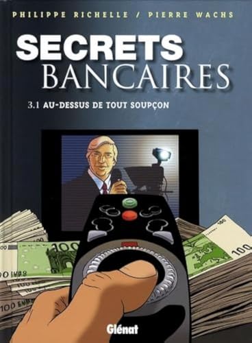 Beispielbild fr Secrets bancaires : au-dessus de tout soupon t3/1. zum Verkauf von Ammareal