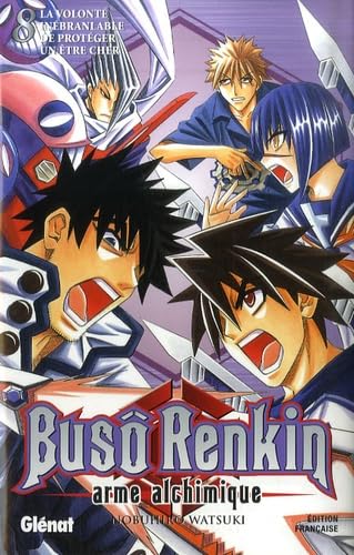 Buso Renkin - Tome 08: La volontÃ© inÃ©branlable de protÃ©ger un Ãªtre cher (9782723458030) by Watsuki, Nobuhiro