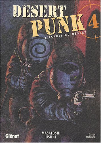 Beispielbild fr Desert Punk - L'esprit du Dsert - Tome 04 zum Verkauf von Librairie Pic de la Mirandole