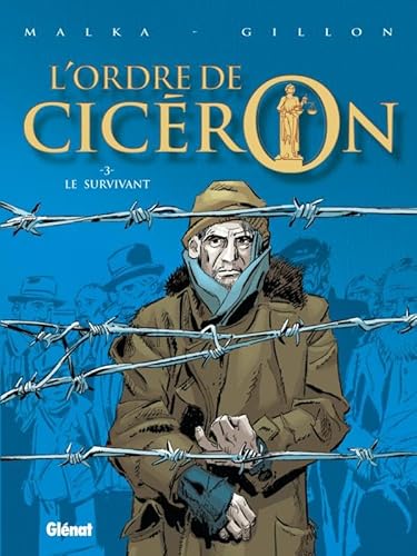 Beispielbild fr L'Ordre de Cicron - Tome 03: Le survivant zum Verkauf von Ammareal