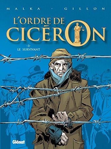 Stock image for L'Ordre de Cicron - Tome 03: Le survivant for sale by Ammareal
