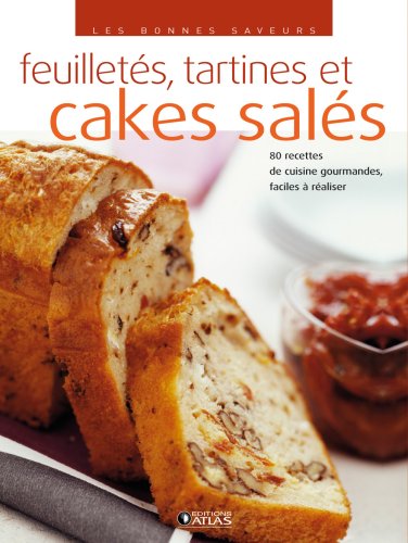 9782723458788: Feuillets, tartines et cakes sals: 80 Recettes de cuisine gourmandes, faciles  raliser: 1