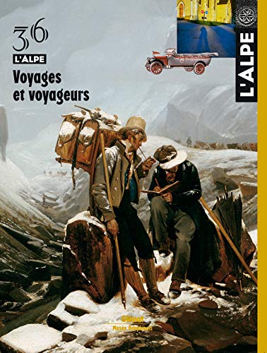 Stock image for L'Alpe, N 36, Printemps 200 : Voyages et voyageurs for sale by Revaluation Books