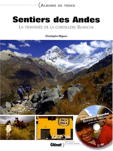 Stock image for Sentiers des Andes : La traverse de la cordillre Blanche (1DVD) for sale by Ammareal