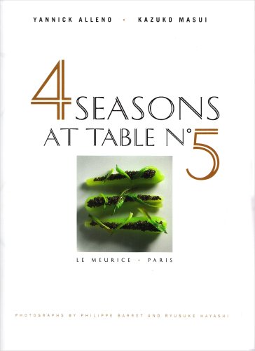 9782723461436: 4 saisons  la table N5 (en anglais): Le Meurice Paris