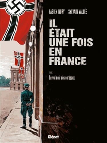 Beispielbild fr Il  tait Une Fois En France - Tome 02: Le Vol Noir Des Corbeaux zum Verkauf von ThriftBooks-Atlanta