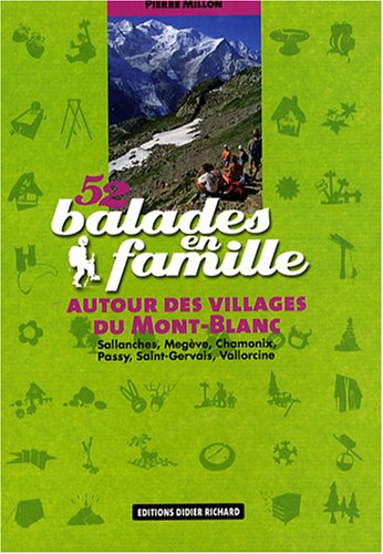 Stock image for 52 balades en famille: Autour des villages du Mont-Blanc for sale by Ammareal
