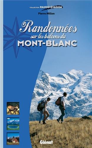 Stock image for Randonnes sur les balcons du Mont-Blanc for sale by Ammareal
