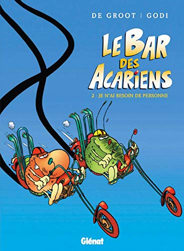 Stock image for Le Bar des Acariens - Tome 2: Je n'ai besoin de personne for sale by Ammareal