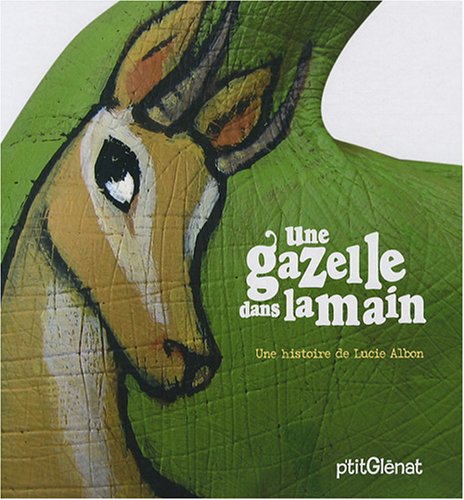 Stock image for Une gazelle dans la main for sale by Ammareal