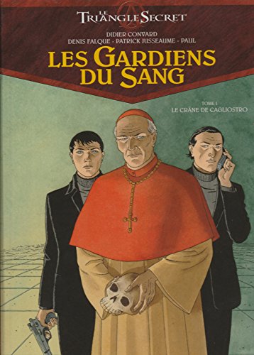 Beispielbild fr Les Gardiens Du Sang : Le Triangle Secret. Vol. 1. Le Crne De Cagliostro zum Verkauf von RECYCLIVRE