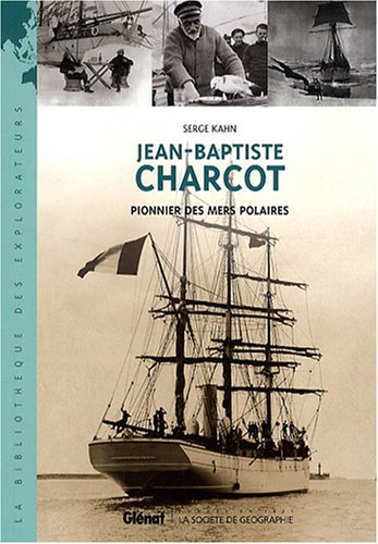 9782723463287: Jean-Baptiste Charcot: Pionnier des mers polaires