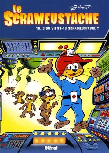 Beispielbild fr Le Scrameustache - Tome 18: D'o viens-tu Scrameustache ? (Le Scrameustache (18)) (French Edition) zum Verkauf von Librairie l'Aspidistra