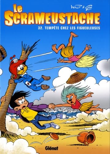 9782723463690: Le Scrameustache - Tome 32: Tempte chez les Figueuleuses