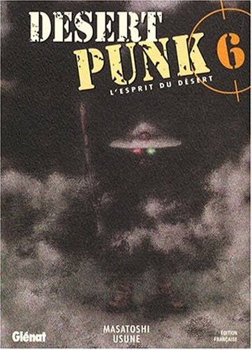 Beispielbild fr Desert Punk - L'esprit du Dsert - Tome 06 zum Verkauf von Librairie Pic de la Mirandole