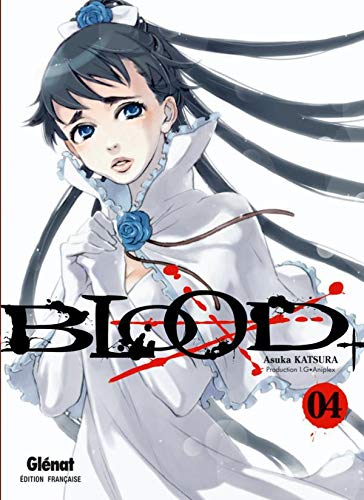9782723464017: Blood+ - Tome 04
