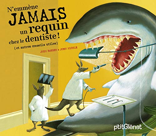 Stock image for N'emmne jamais un requin chez le dentiste ! for sale by medimops