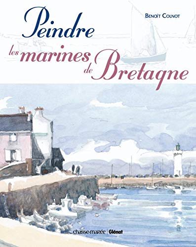 9782723464666: Peindre les marines de la Bretagne