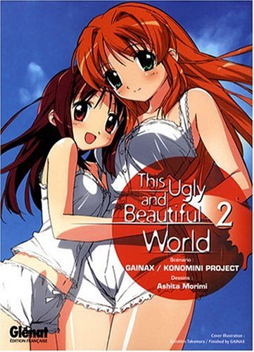 This ugly and beautiful world - Tome 02 (This ugly and beautiful world, 2) (French Edition) (9782723464888) by Morimi, Ashita