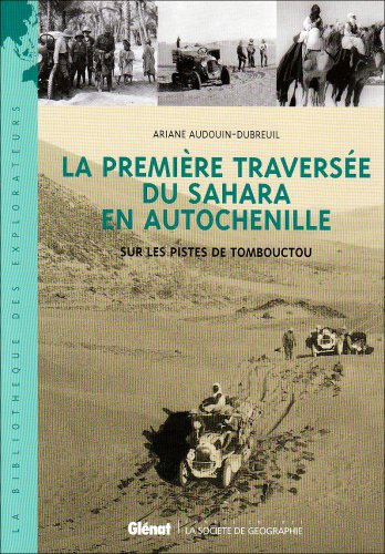 Stock image for La premi re travers e du Sahara en autochenille: Sur les pistes de Tombouctou for sale by ThriftBooks-Dallas