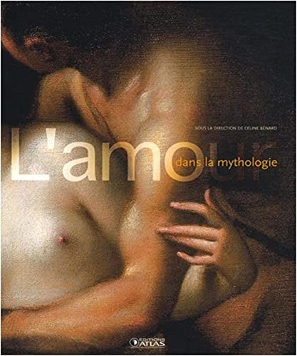 9782723466684: L'amour dans la mythologie