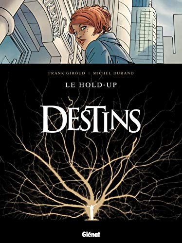 Stock image for Destins, Tome 1 : Le hold-up for sale by Ammareal