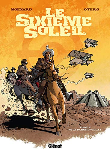 9782723468923: Le Sixime Soleil - Tome 02: Viva Pancho Villa !