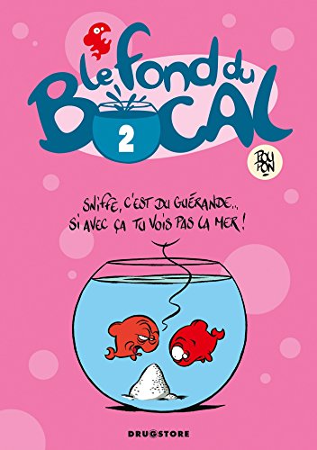 Beispielbild fr Le Fond du bocal - Tome 02 zum Verkauf von Librairie Th  la page