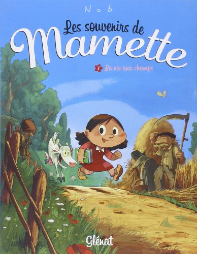 Imagen de archivo de Les Souvenirs de Mamette - Tome 01: La vie aux champs a la venta por Ammareal