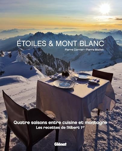 Beispielbild fr toiles & Mont Blanc: Les recettes de l'Albert 1er zum Verkauf von Gallix