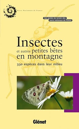 Imagen de archivo de Insectes Et Autres Petites Btes En Montagne : 330 Espces Dans Leur Milieu a la venta por RECYCLIVRE