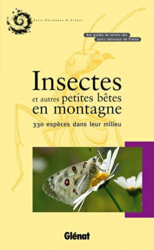 Stock image for Insectes Et Autres Petites Btes En Montagne : 330 Espces Dans Leur Milieu for sale by RECYCLIVRE