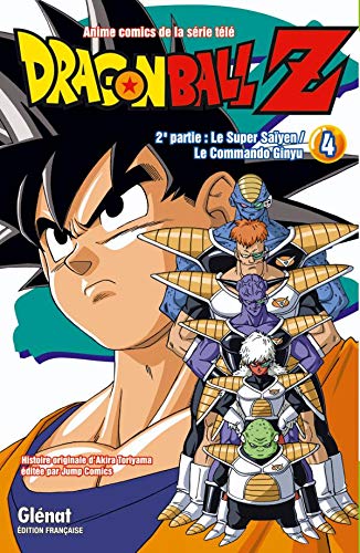 Dragon Ball Z - 2e partie - Tome 04: Le Super Saïyen/Le commando Ginyu - Toriyama, Akira und Fedoua Lamodière