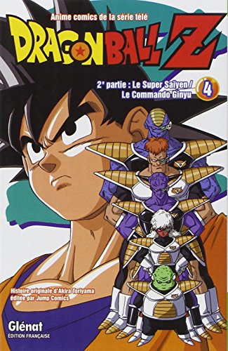 Dragon Ball Z - 2e partie - Tome 04: Le Super Saïyen/Le commando Ginyu (Dragon Ball Z, 9) (French Edition) - Toriyama, Akira