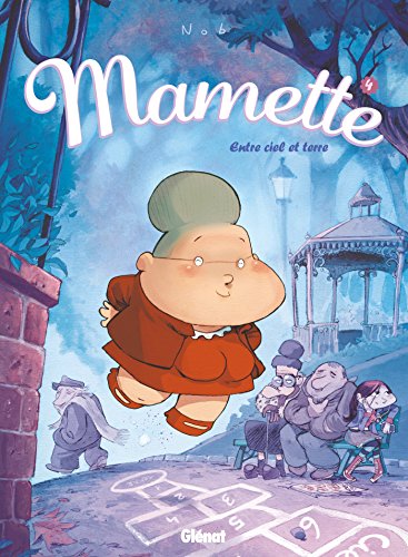 9782723470179: Mamette - Tome 04: Entre ciel et terre (Tch !)