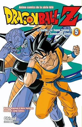 Dragon Ball Z - 2e partie - Tome 05: Le Super SaÃ¯yen/Le commando Ginyu (9782723470230) by Toriyama, Akira