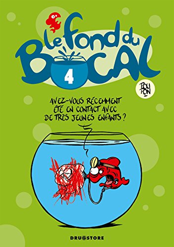 Beispielbild fr Le Fond du bocal - Tome 04 zum Verkauf von Ammareal