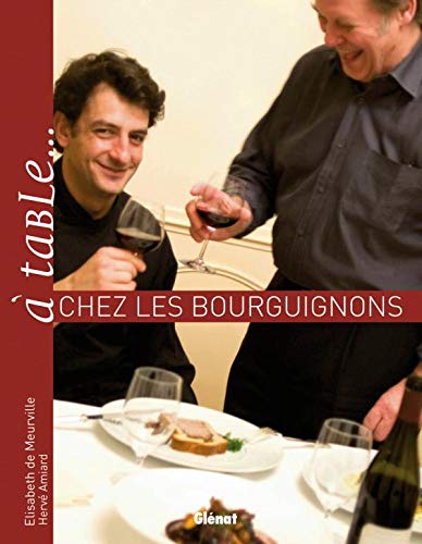 Beispielbild fr A table. chez les bourguignons (French Edition) zum Verkauf von Books Unplugged
