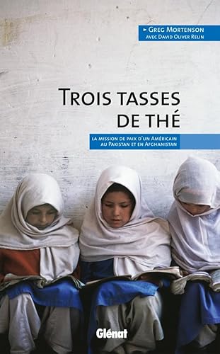 9782723471398: Trois tasses de th: La mission de paix d'un Amricain au Pakistan et en Afghanistan (Hommes et montagnes)