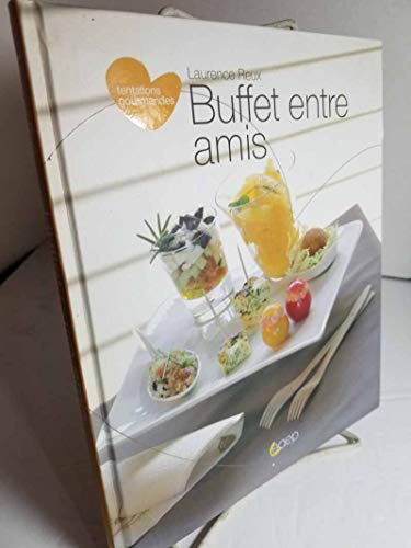 Stock image for Buffets entre amis : Simples et savoureux for sale by Ammareal