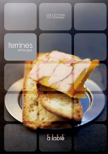 9782723472098: Terrines et foie gras (Chic & Gourmande)