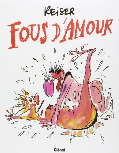 Beispielbild fr Fous d'amour [Broch] Reiser, Jean-Marc zum Verkauf von BIBLIO-NET
