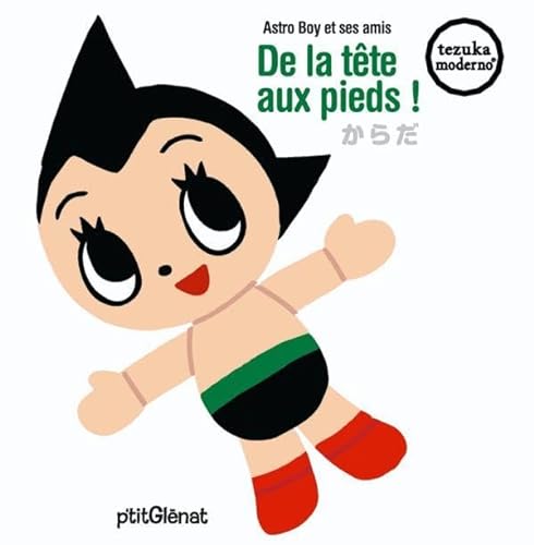 Beispielbild fr De la tte aux pieds ! : Astro Boy et ses amis zum Verkauf von Ammareal