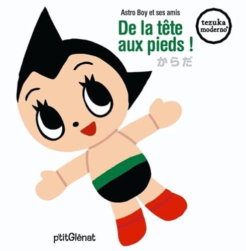 9782723472715: De la tte aux pieds !: Astro Boy et ses amis