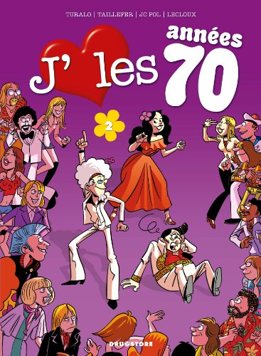 Beispielbild fr J'aime les annes 70 - Tome 02: Tous en piste ! zum Verkauf von Ammareal