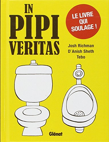 9782723474238: In Pipi Vritas: Le livre qui soulage