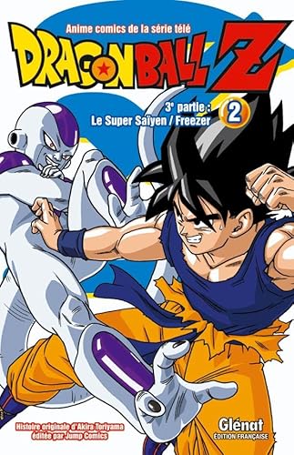 Dragon Ball Z - 3e partie - Tome 02: Le Super SaÃ¯yen/Freezer (9782723474740) by Toriyama, Akira