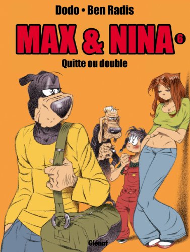 Stock image for Max & Nina - Tome 06: Quitte ou double for sale by Ammareal